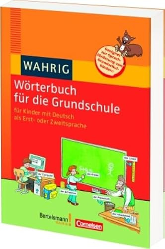 WAHRIG Wörterbuch für die Grundschule: Für Kinder mit Deutsch als Erst- oder Zweitsprache
