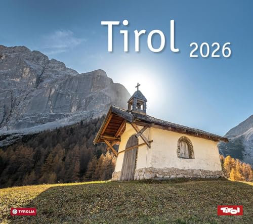 Tirol 2026: Mit Fotos von Peter Umfahrer