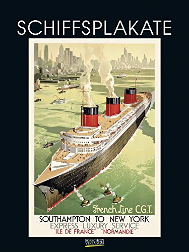 Schiffsplakate 2021: Großer Kunstkalender. Wandkalender mit historischen vintage Plakaten für Schiff-Reisen. 48 x 64cm