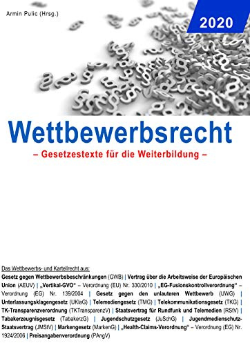 Wettbewerbsrecht 2020: Gesetzestexte für die Weiterbildung