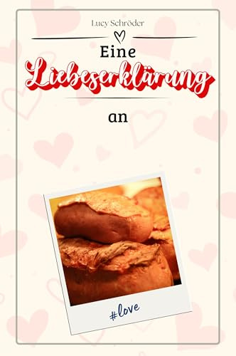 Eine Liebeserklärung an Leberkäse - Die große Hommage - das perfekte Geschenk für Weihnachten und Geburtstag und jeden Anlass