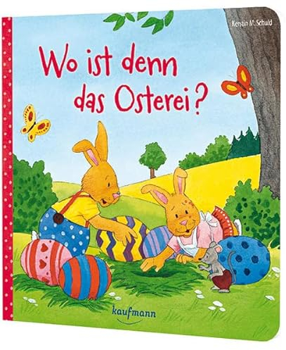 Wo ist denn das Osterei?: Bilderbuch
