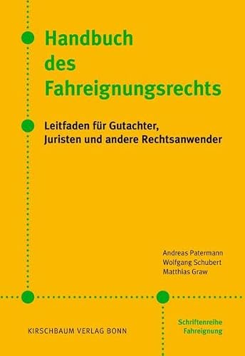 Handbuch des Fahreignungsrechts: Leitfaden für Gutachter, Juristen und andere Rechtsanwender