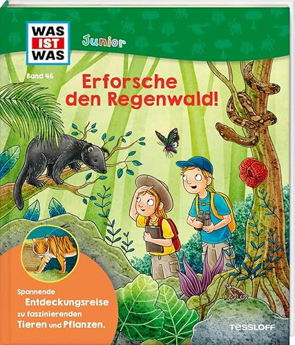 WAS IST WAS Junior Band 46 Erforsche den Regenwald! (WAS IST WAS Junior Sachbuch, Band 46)