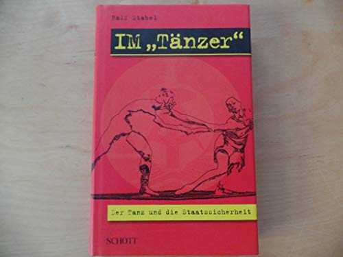 IM Tänzer: Der Tanz und die Staatssicherheit
