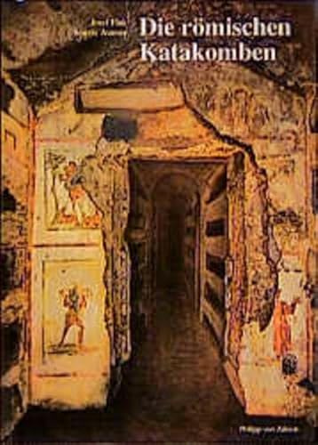 Die römischen Katakomben (Zaberns Bildbände zur Archäologie)