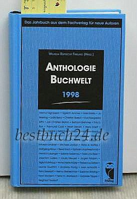 Anthologie Buchwelt 1998. Das Jahrbuch aus dem Fachverlag für neue Autoren