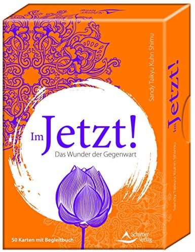 Im Jetzt!: Das Wunder der Gegenwart - 50 Karten mit Begleitbuch