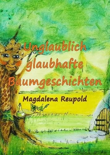 Unglaublich glaubhafte Baumgeschichten