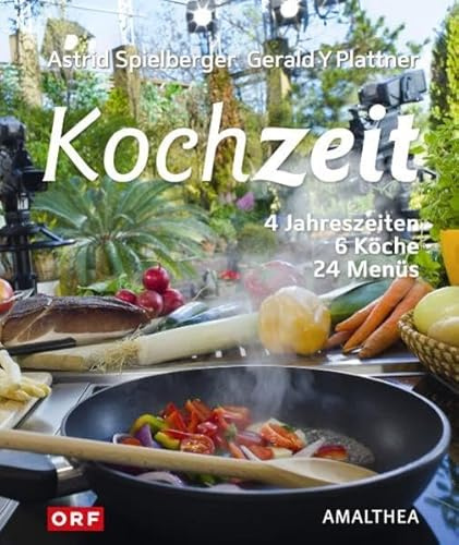 Kochzeit! 4 Jahreszeiten - 6 Köche - 24 Menüs