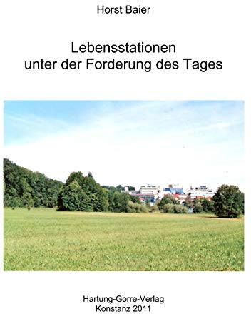 Lebensstationen unter der Forderung des Tages
