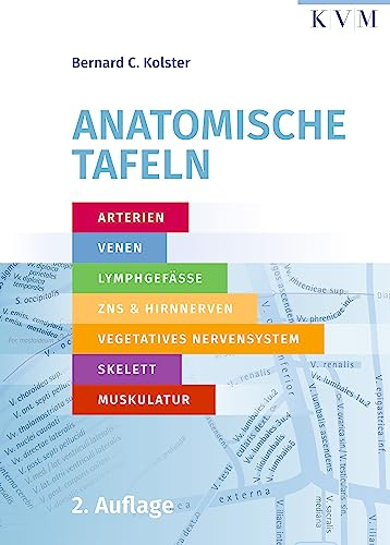 Anatomische Tafeln: Arterien, Venen, Lymphgefäße, zentrales Nervensystem, Hirnnerven, vegetatives Nervensystem, Skelett und Muskulatur
