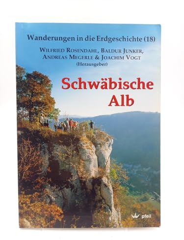Schwäbische Alb (Wanderungen in die Erdgeschichte)