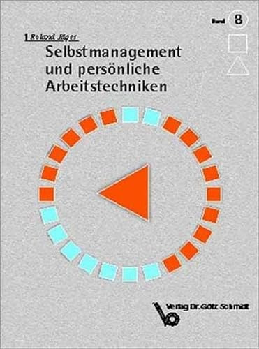 Selbstmanagement und persönliche Arbeitstechniken (Organisation)