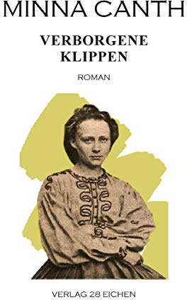 Minna Canth: Ausgewählte Werke / Verborgene Klippen: Roman