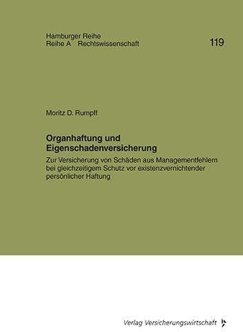 Organhaftung und Eigenschadenversicherung: Reihe A: Rechtswissenschaft (Hamburger Reihe: Reihe A: Rechtswissenschaft)