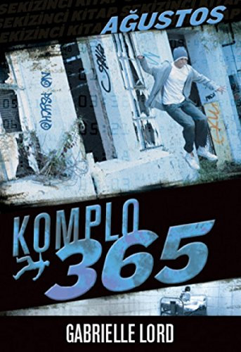 Komplo 365 - 8. Kitap: Ağustos