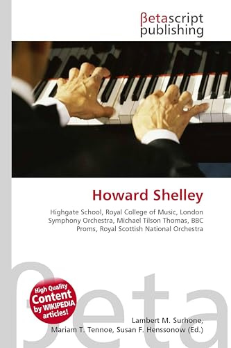 Howard Shelley: Highgate School, Royal College of Music, London Symphony Orchestra, Michael Tilson Thomas, BBC Proms, Royal Scottish National Orchestra
