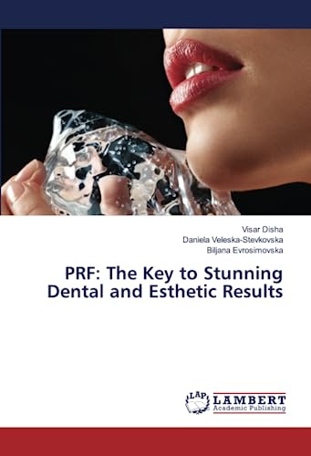 PRF: The Key to Stunning Dental and Esthetic Results