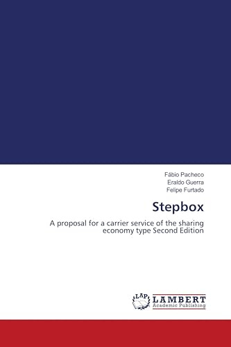 Stepbox: A proposal for a carrier service of the sharing economy type Second Edition
