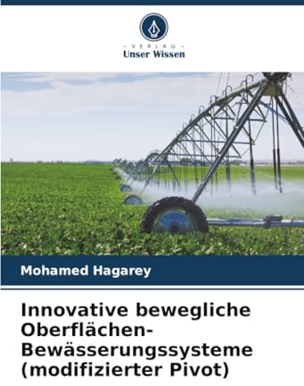 Innovative bewegliche Oberflächen-Bewässerungssysteme (modifizierter Pivot): DE