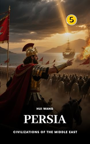 Persia: Civilizations of the Middle East: PART ONE