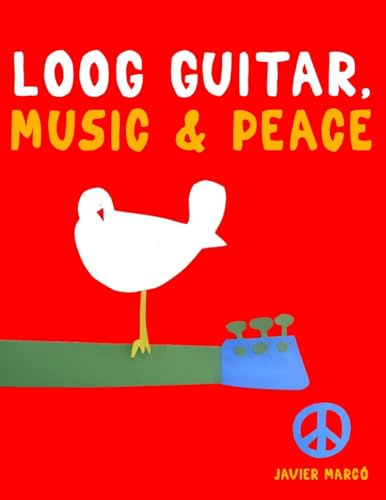 Loog Guitar, Music & Peace: 10 Easy Themes for Loog Guitar Beginner Book