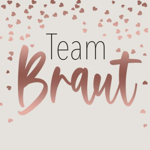 Team Braut Buch JGA Frauen rosegold Gästebuch für Junggesellinnenabschied Frau: Gästebuch JGA auf 80 Seiten ca. 21 cm x 21 cm