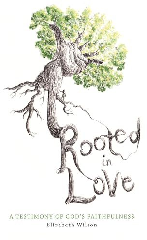 Rooted in Love: A Testimony of God's Faithfulness