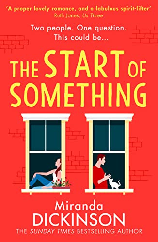 The Start of Something: A heartwarming romance fiction novel from the Sunday Times bestseller of Take A Look At Me Now