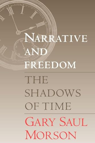 Narrative and Freedom: The Shadows of Time