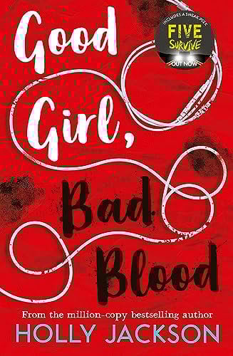 Good Girl, Bad Blood: The second book in the globally bestselling crime thriller trilogy, now a major TV series starring Emma Myers – this edition new for 2026!: Book 2 (A Good Girl’s Guide to Murder)