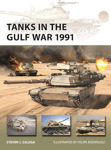 Tanks in the Gulf War 1991: 337 (New Vanguard)