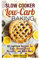 Slow Cooker Low-Carb Baking: 40 Low-Carb Recipes for Cake, Breads, Fruit Desserts, and Much More (Weight Loss & Slow Cooking)