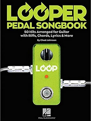Looper Pedal Songbook (Guitar Book): Noten für Elektro-Gitarre