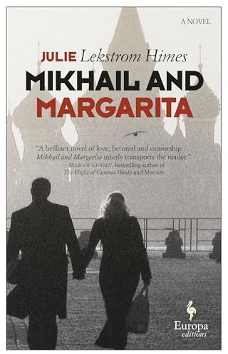Mikhail and Margarita: Julie Lekstrom Himes