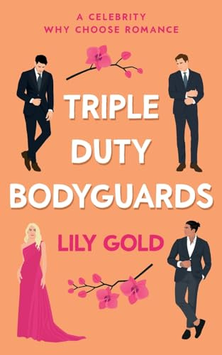Triple-Duty Bodyguards: A Military Reverse Harem Romance (Why Choose Standalones)