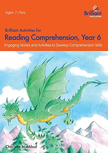 Brilliant Activities for Reading Comprehension, Year 6 (2nd edition): Engaging Stories and Activities to Develop Comprehension Skills | Help Year 6 primary school children develop their reading comprehension skills with engaging, enjoyable texts and activities