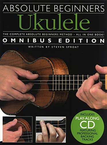 Absolute Beginners Ukulele Omnibus Edition (Books 1 And 2) Book + Cd