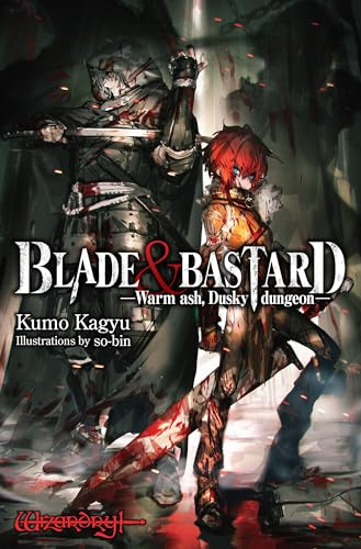 Blade & Bastard, Vol. 1 (light novel): Warm ash, Dusky dungeon (Volume 1)