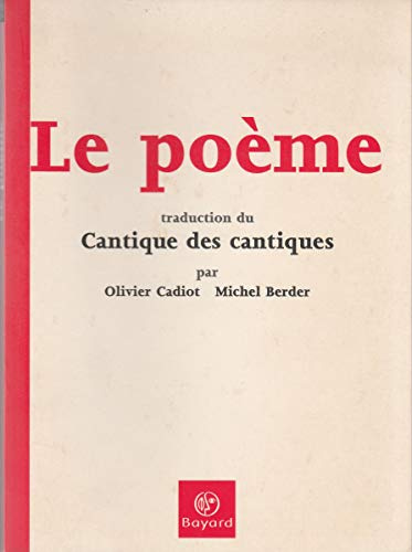 Le Poème : Traduction du Cantique des cantiques