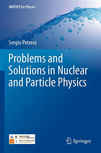 Problems and Solutions in Nuclear and Particle Physics (UNITEXT for Physics)
