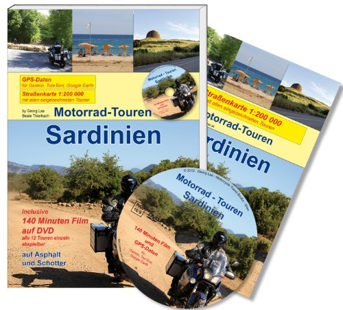 Motorrad-Touren Sardinien. Reiseführer inkl. 140 Min. Film und GPS-Daten auf DVD und 1 Straßenkarte 1:200 000 mit allen eingezeichneten Routen