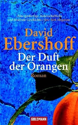 Der Duft der Orangen: Roman (Goldmann Allgemeine Reihe)