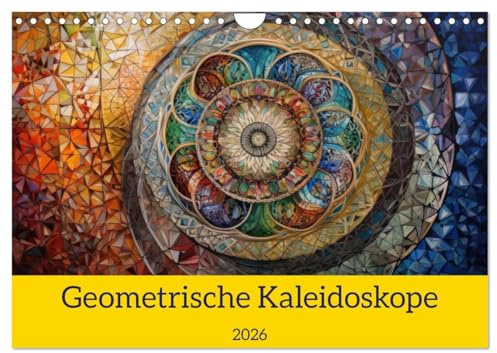 Geometrische Kaleidoskope (Wandkalender 2026 DIN A4 quer), CALVENDO Monatskalender: Die Schönheit der Natur als geometrische Gemälde verschaffen eine beruhigende Wirkung. (CALVENDO Kunst)