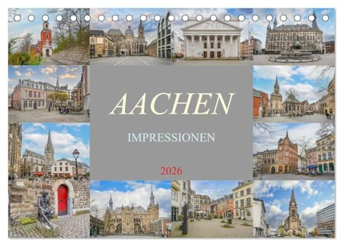 Aachen Impressionen (Tischkalender 2026 DIN A5 quer), CALVENDO Monatskalender: Entdecke die Schönheit von Aachen - jeden Monat neu! (CALVENDO Orte)