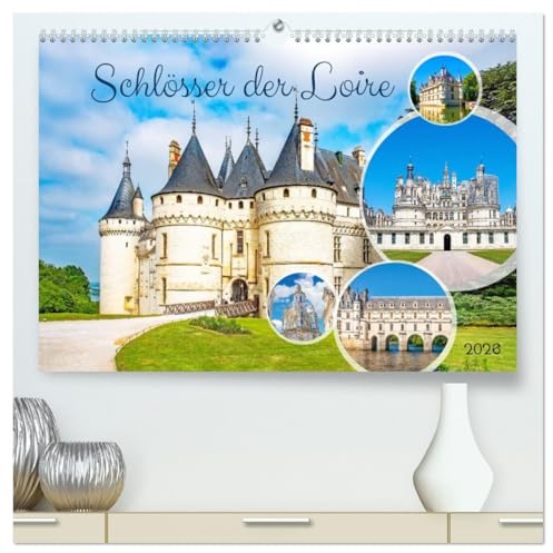 Schlösser der Loire (hochwertiger Premium Wandkalender 2026 DIN A2 quer), Kunstdruck in Hochglanz: Juwelen der Renaissance - Frankreichs prachtvolle Bauwerke. (CALVENDO Orte)