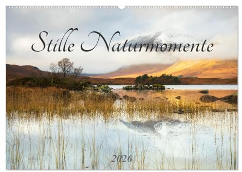 Stille Naturmomente (Wandkalender 2026 DIN A2 quer), CALVENDO Monatskalender: Stille Momente in der Natur genießen (CALVENDO Natur)