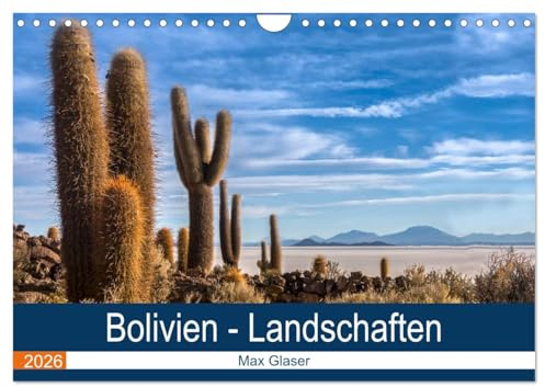Bolivien - Einzigartige Landschaft (Wandkalender 2026 DIN A4 quer), CALVENDO Monatskalender: Wunderschöne Fotografien der Natur und Landschaft Boliviens (CALVENDO Orte)