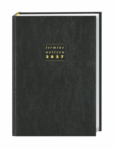 Terminer A6, Leder schwarz 2027: Schwarzer Terminkalender mit hochwertigem Kunstledereinband. Wochenplaner mit Zitaten und Lesebändchen. Taschenkalender 2027 zum Planen von Terminen.